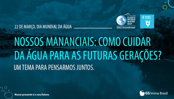 Dia Mundial da Água: GS Inima Brasil destaca a importância dos mananciais para o futuro das gerações